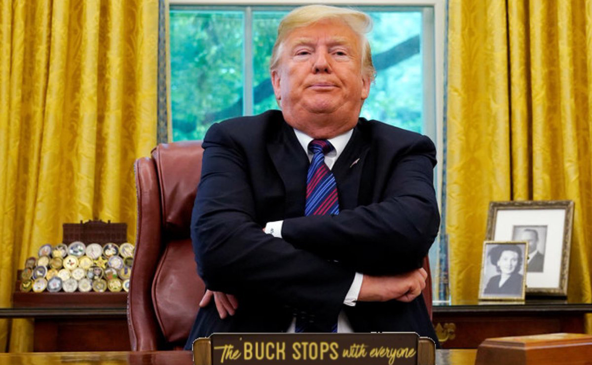Trump Says The Buck Doesn\u0026#39;t Stop With Him \u2014 \u0026#39;The Buck Stops With EVERYBODY\u0026#39;